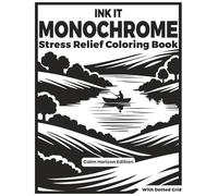 INK IT MONOCHROME: One-Color Stress Relief Coloring Book-Calm Horizon Edition