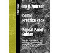 Ink It Yourself - Comic Practice Pack: Repeat Panel Edition: Practice Panels | Perfect for Animation Students & Comic Artists | DIY Drawing Workbook ... (Ink It Yourself - Comic Creator Kit)