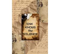 INK KNOWS MY SILENCE: A selfcare book to dump your thoughts in or gift it to your friends and family