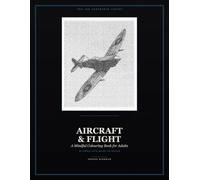 Ink Labyrinth: Aircraft & Flight: A Mindful Maze Colouring Book for Adults - 32 Machines That Took to the Sky: 4