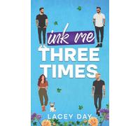 Ink Me Three Times: A Spicy Small Town Reverse Harem Romance (Coyote Glen)