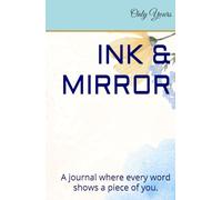 INK & MIRROR: A journal where every word shows a piece of you.