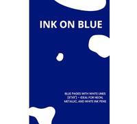 Ink on Blue: Blue Paper Journal | Softcover Blank Notebook with Dark Pages for Gel Pens and White Ink | 100 Sheets | Portable 6x9 Size for School, Office, or Creative Use