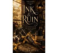 Ink & Ruin (The Chronicles of the Velvet Needle)