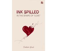 INK SPILLED IN THE SHAPE OF LOVE (EditionFirst)