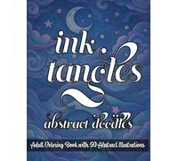Ink Tangles: Abstract Doodles: Adult Coloring Book