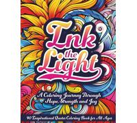 Ink the Light: A Coloring Journey Through Hope, Strength and Joy