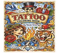 Ink Therapy: A Tattoo-Inspired Coloring Book: 50 Bold Designs for Relaxation & Creative Expression (Tattoo Coloring Books: The Endless Creativity Series)