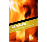 Ink to Ashes: A Journal to Write, Rip, Burn and Destroy
