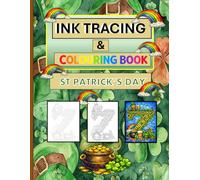Ink Tracing and Colouring Book illuminate Letters A - Z: St Patrick's Day Edition Trace, Colour, and Create Luminous Letter Designs