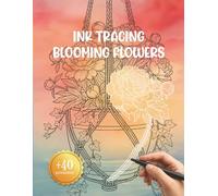 Ink Tracing Blooming Flowers: Bring Art to Life in a Relaxing Reverse Coloring Book by Following the White Outlines to Reveal Gorgeous Botanical Hanging Baskets