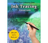 Ink Tracing book - Fantasy Lands: No colors needed, only follow the lines with a black lines, a unique reverse coloring book for stress relief