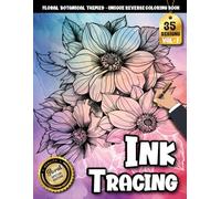 Ink Tracing Book: Floral Botanical Escape for Calm Creativity & Relaxation: Tracing coloring book adult for mindfulness seekers | Build focus with ... line art (Floral Botanical Tracing Series)