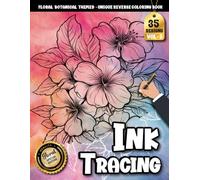 Ink Tracing Book: Floral Botanical Serenity for Slow, Mindful Creativity: Adult coloring book for relaxation lovers | Immersive tracing experience ... art (Floral Botanical Tracing Series)