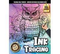 Ink Tracing Book: Floral Owl for Creative Confidence and Gentle Learning: Tracing art book for new artists | Practice smooth line work with ... owl compositions (Floral Owl Tracing Series)