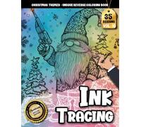 Ink Tracing Book For Adults: 35 Charming Christmas Gnome Outlines for Adults - A Tracing and Reverse Coloring Book for Relaxation and Holiday Joy (Cozy Christmas Tracing Series)