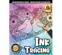 Ink Tracing Book For Adults: A Cozy Love Tracing and Coloring Art Book for Adults with Beautiful Heart Designs for Relaxation and Romantic Creativity (Cozy Valentine Tracing Series)
