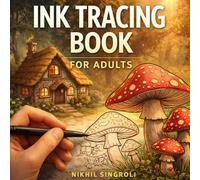 Ink Tracing Book For Adults And Teens: A Reverse Coloring Book With Easy patterns