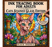 Ink Tracing Book for Adults - Cats Stained Glass Edition: Trace White Lines on 36 Cat Breeds with Botanical, Nature & Wildlife-Inspired Backgrounds ... Relief & Mindfulness | Monochrome Pen Art