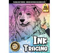 Ink Tracing Book For Adults: Detailed Floral Dog Illustrations With Outline Pages for Focused Tracing and stress relief (Floral Dog Tracing Series)