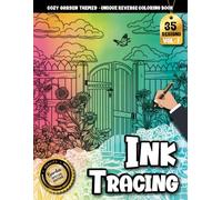 Ink Tracing Book For Adults: Escape Into Calming Garden Scenes Featuring Gentle Line Art, Reverse Color Pages, and Stress-Relief Designs (Cozy Garden Tracing series)