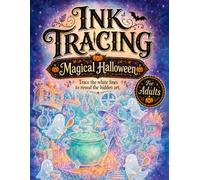 INK Tracing Book For Adults - Magical Halloween: A Reverse Coloring Book for Adults Featuring Cute Cozy Ghosts, Pumpkin Patches, Haunted Houses, ... Book Collections - Ink Trails Studio)