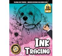 Ink Tracing Book For Adults: “Mindful Floral Dog Tracing Book for Adults | Creative Line Art for Relaxation and Stress Relief” (Floral Dog Tracing Series)