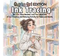 Ink Tracing Book for Adults - Quirky Girl Edition: No Color Pens Needed, Just Your Black Ink! A Fun, Creative, and Relaxing Activity for Teens & Adults. (Teen & Adult Coloring Books)