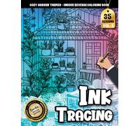 Ink Tracing Book For Adults: Relax with Garden Flowers and Nature Scenes Designed for Stress-Free Tracing and Creativity (Cozy Garden Tracing series)