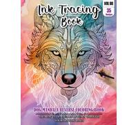 Ink Tracing Book for Adults: Stress relief reverse Dog Mandala ink tracing book for adults: mindfully Follow white lines to Uncover 35 Dog Mandala ... pages a perfect gift for Dog lovers(Vol-8)