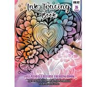 Ink Tracing Book for Adults: Stress relief reverse Heart Mandala Coloring Book for adults: mindfully Follow white lines to Uncover 35 cute Love ... a perfect gift for Valentines day(Vol-02)