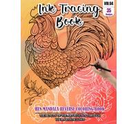 Ink Tracing Book for Adults: Stress relief reverse Hen Mandala Coloring Book for adults: mindfully Follow white lines to Uncover 35 cute Hen Mandala ... pages a perfect gift for Hen Lovers(Vol-04)
