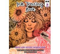 Ink Tracing Book for Adults: Stress relief reverse Hippie Girl Coloring Book for adults: mindfully Follow white lines to Uncover 35 cute Hippie Girl ... a perfect gift for Valentines day(Vol-06)