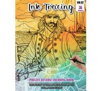 Ink Tracing Book for Adults: Stress relief reverse Pirates ink tracing book for adults: mindfully Follow white lines to Uncover 35 Pirates arts | ... a perfect gift for Pirates Lovers (Vol-02)