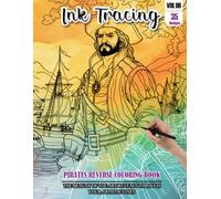 Ink Tracing Book for Adults: Stress relief reverse Pirates ink tracing book for adults: mindfully Follow white lines to Uncover 35 Pirates arts | ... a perfect gift for Pirates Lovers (Vol-06)