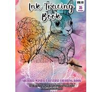 Ink Tracing Book for Adults: Stress relief reverse Squirrel Mandala Coloring Book for adults: mindfully Follow white lines to Uncover 35 cute Squirrel ... a perfect gift for Squirrel Lover(Vol-01)