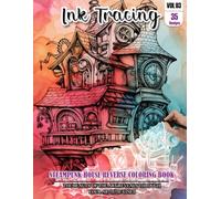 Ink Tracing Book for Adults: Stress relief reverse Steampunk House ink tracing book for adults: mindfully Follow white lines to Uncover 35 Steampunk ... pages a perfect gift for House lovers(Vol-03)