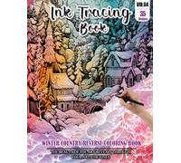 Ink Tracing Book for Adults: Stress relief reverse Winter country ink tracing book for adults: mindfully Follow white lines to Uncover 35 Winter ... pages a perfect gift for Winter lovers(Vol-4)