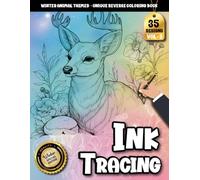 Ink tracing book for adults: Winter Animals Come Alive in This Mindful Reverse Coloring Book - A Beautiful Escape into Peace and Creativity