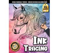 Ink Tracing Book: Horse Mandala for Creative Flow and Stress Reduction: Tracing Art Book for Adults for Anxiety Relief | Enjoy Therapeutic Tracing ... Horse Mandalas (Horse Mandala Tracing Series)