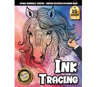 Ink Tracing Book: Horse Mandala for Mindfulness and Artistic Expression: Tracing Coloring Book Adult for Creative Hobby Lovers | Enhance Focus with ... Horse Mandalas (Horse Mandala Tracing Series)
