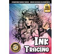 Ink Tracing Book: Steampunk Fairies for Stress Reduction and Imaginative Expression: Line tracing book adult for hobby lovers | Unwind with elegant ... flow (Steampunk Fairies Tracing Series)