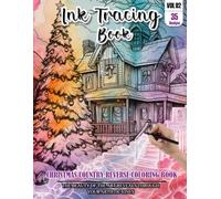 Ink Tracing Book: Stress relief reverse Christmas Country ink tracing book for adults: mindfully Follow white lines to Uncover 35 Christmas Country ... gift for Christmas country lovers(Vol-2)