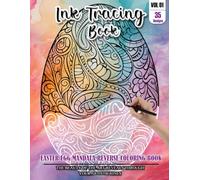 Ink Tracing Book: Stress relief reverse Easter Egg Mandala Coloring Book for adults: mindfully Follow white lines to Uncover 35 cute Easter Egg ... color pages a perfect gift for Easter (VOL-1)