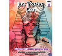 Ink Tracing Book: Stress relief reverse Egyptian Queen ink tracing book for adults: mindfully Follow white lines to Uncover 35 Egyptian Queen arts | ... pages a perfect gift for Lovers (Vol-03)