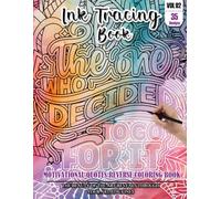 Ink Tracing Book: Stress relief reverse Motivational Quotes Coloring Book for adults: mindfully Follow white lines to Uncover 35 cute Motivational ... pages a perfect gift for everyone (VOL-2)