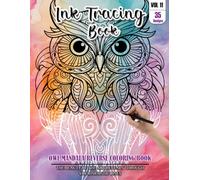 Ink Tracing Book: Stress relief reverse Owl Mandala ink tracing book for adults: mindfully Follow white lines to Uncover 35 Owl Mandala arts | Magical ... pages a perfect gift for Owl lovers(Vol-11)