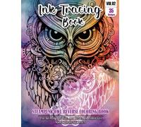Ink Tracing Book: Stress relief reverse steampunk Owl Coloring Book for adults: mindfully Follow white lines to Uncover 35 cute steampunk Owl arts | ... pages a perfect gift for Owl lovers VOL(2)