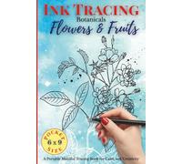 Ink Tracing Botanicals - Flowers & Fruits: Portable Reverse Coloring Book for Relaxation and Stress Relief | Creative Botanical Mindfulness Activity ... | Single sided | (Creative Lines Editions)