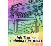 Ink Tracing Calming Christmas: Peaceful Ink Tracing Christmas Line Art For Outlining And Coloring Relaxing Holiday Moments